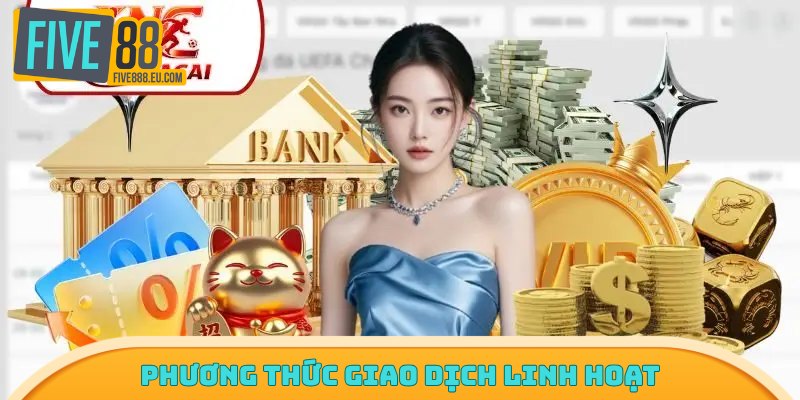 Phương thức giao dịch linh hoạt