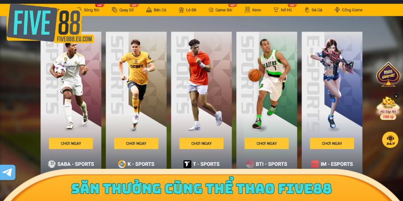 Săn thưởng cùng thể thao FIVE88